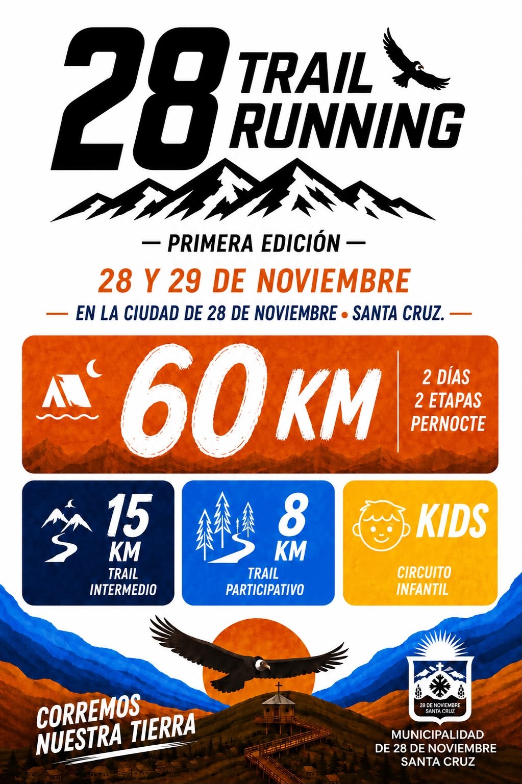 Afiche oficial 28 Trail Running, primera edición, 28 y 29 de noviembre, en la ciudad de 28 de Noviembre, Santa Cruz. Distancias de 60 km (2 días, 2 etapas, pernocte), 15 km trail intermedio, 8 km trail participativo y circuito infantil.